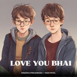 LOVE YOU BHAI-PA0xAE0DfgQ