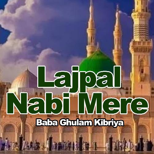 Lajpal Nabi Mere