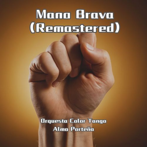 Mano Brava (Remastered)