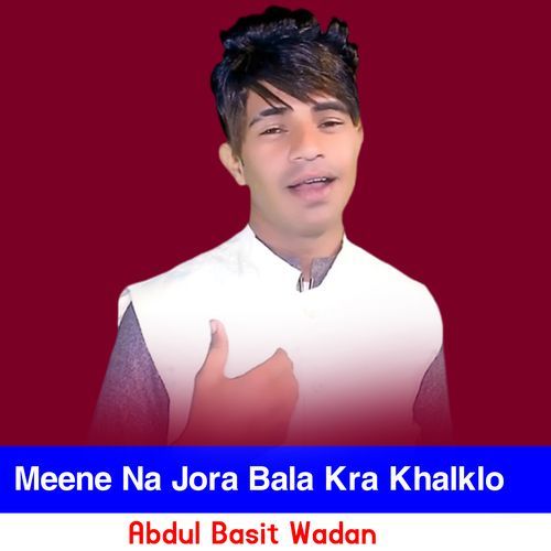 Meene Na Jora Bala Kra Khalklo