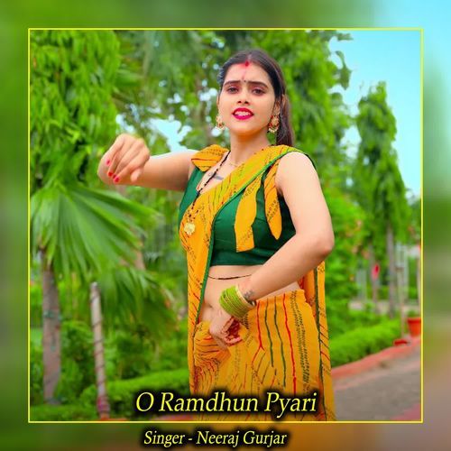 O Ramdhun Pyari