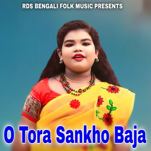 O Tora Sankho Baja
