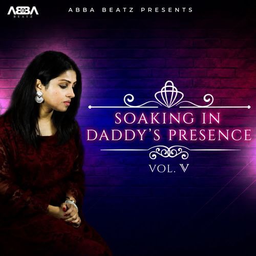 Soaking In Daddy'S Presence Vol. 5