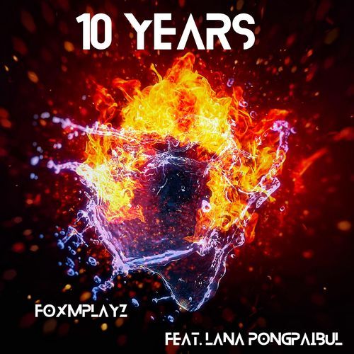 Ten Years (feat. Lana Pongpaibul)