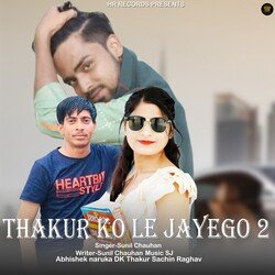 Thakur Ko Le Jayego 2-HCMcY0NyR3k