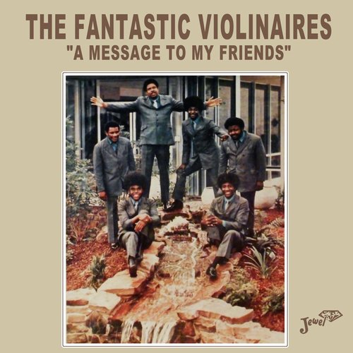 The Fantastic Violinaires "a Message to My Friends"