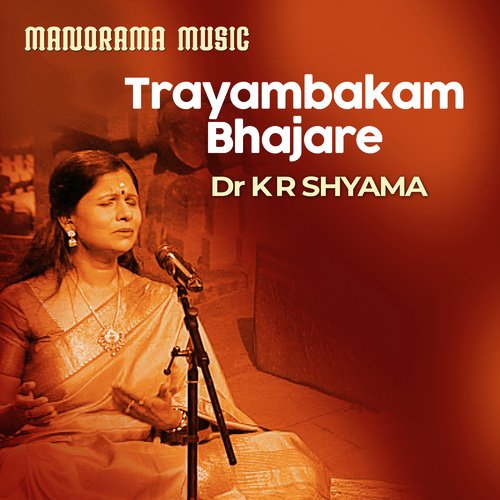 Trayambakam Bhajare (From "Prabha Varma Krithis")