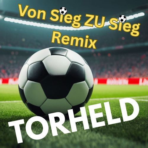 Von Sieg zu Sieg (Remix)