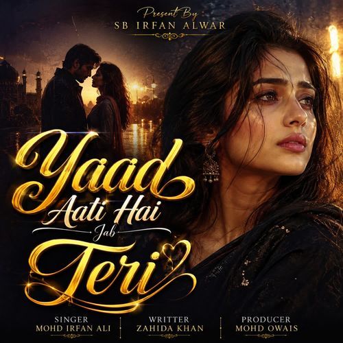 Yaad Aati Hai Jab Teri