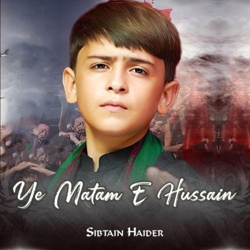 Ye Matam E Hussain