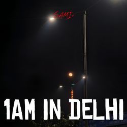 1AM In Delhi