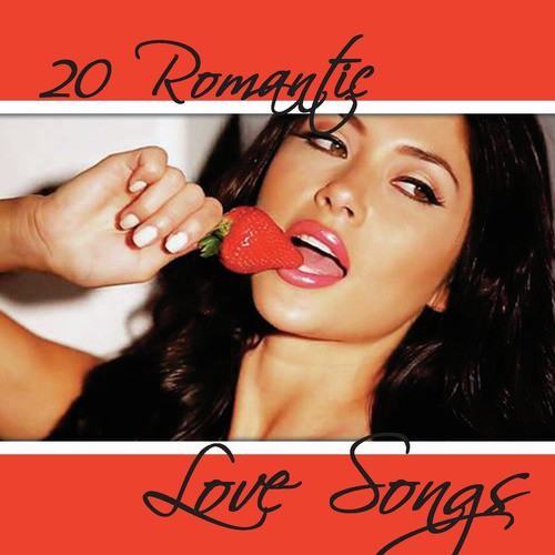 20 Romantic Love Songs