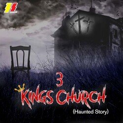 3 Kings Church (Haunted Story)-OwoodSJVW1g