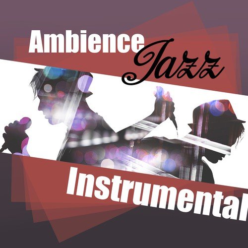 Ambience Jazz Instrumentale - Musique pour les Amateurs de Guitare, Lounge, Jazz, Piano Bar Musique