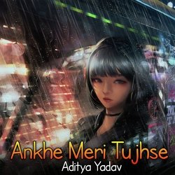 Ankhe Meri Tujhse-FisBRiBveEA