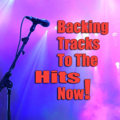 Backing Tracks To The Hits Now!_poster_image