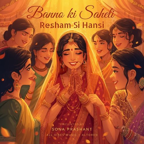 Banno Ki Saheli Resham Si Hansi