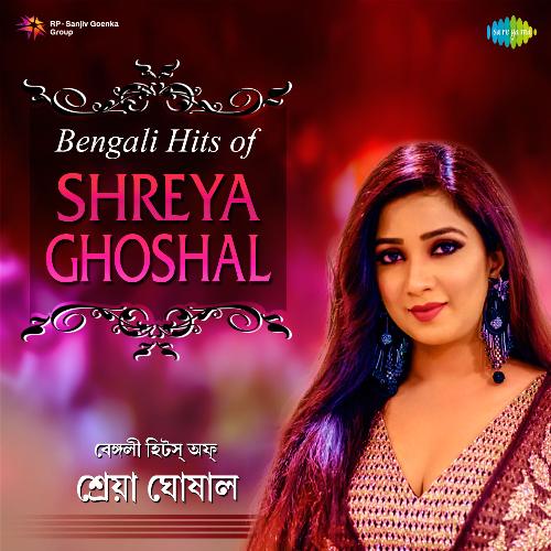 Bengali Hits Of Shreya Ghoshal