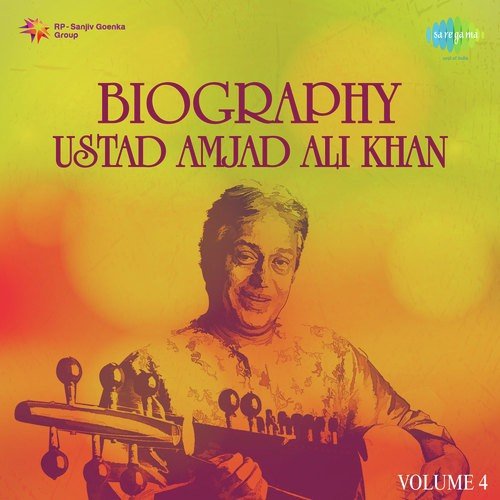 Biography - Ustad Amjad Ali Khan Vol. 4