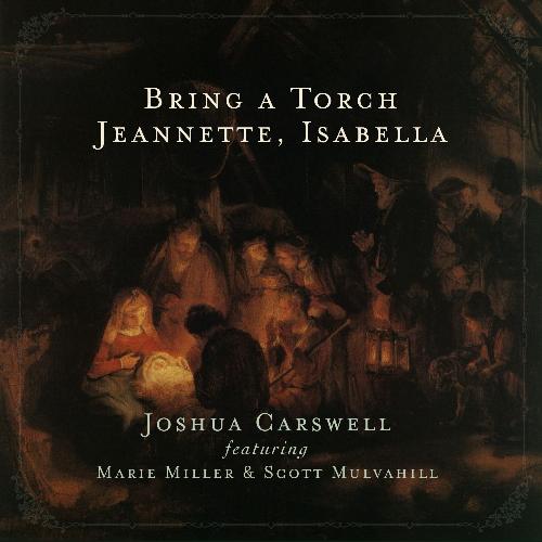 Bring a Torch, Jeannette, Isabella (feat. Marie Miller & Scott Mulvahill) cover art