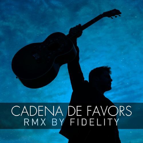 Cadena de Favors (Fidelity Remix)_poster_image