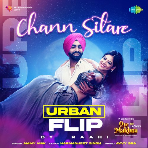 Chann Sitare Urban Flip (From "Oye Makhna")