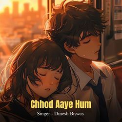 Chhod Aaye Hum