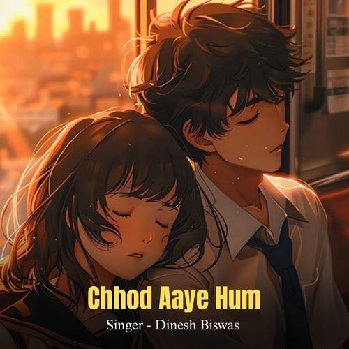 Chhod Aaye Hum