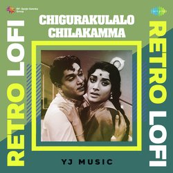 Chigurakulalo Chilakamma - Retro Lofi-QQBYfkB,fks