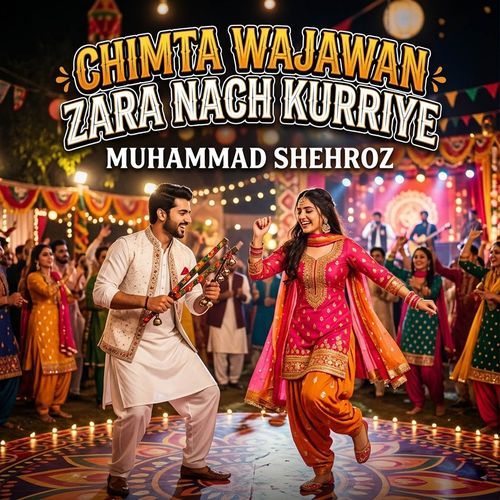 Chimta Wajawan Zara Nach Kurriye
