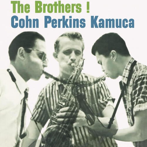 Cohn/Perkins/Kamuca - The Brothers! (Expanded Edition)_poster_image