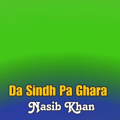 Da Sindh Pa Ghara