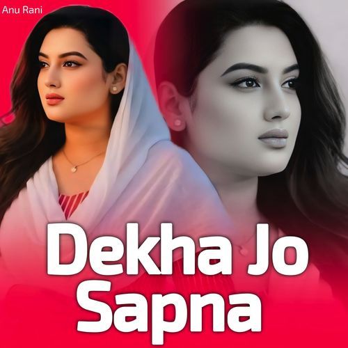 Dekha Jo Sapna