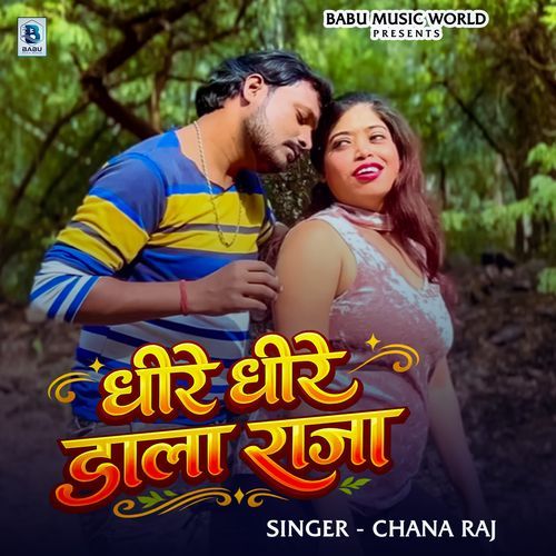 Dhire Dhire Dala Raja