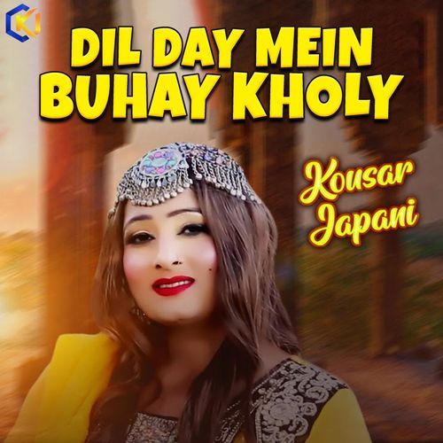 Dil Day Mein Buhay Kholy