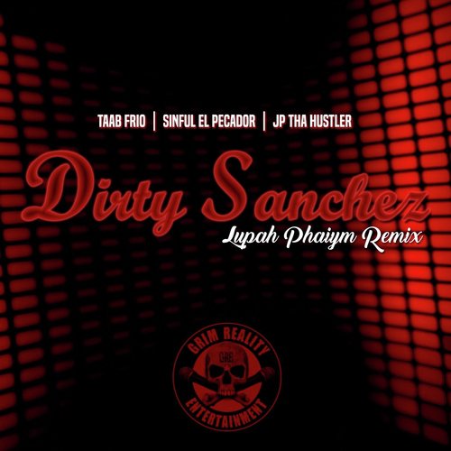 Dirty Sanchez (Lupah Phaiym Remix) cover art