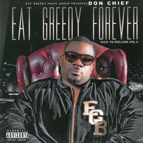 Eat Greedy Forever / Fuck Yo Feelings, Vol. 3