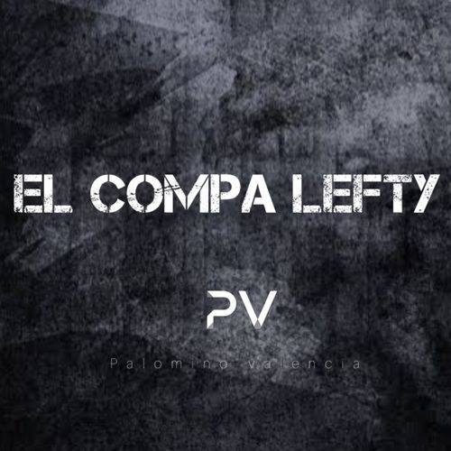 El compa lefty cover art
