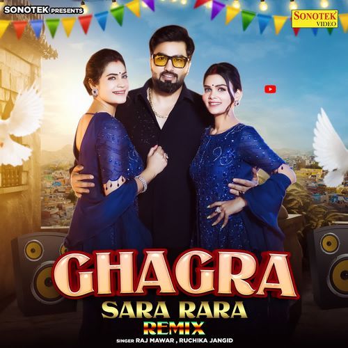 Ghagra Sara Rara Remix