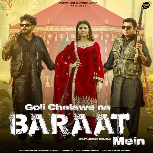 Goli Chalawe Na Baraat Mein (feat. Anoop Chahal) cover art