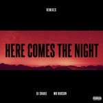 Here Comes The Night (Junkie Kid Remix)