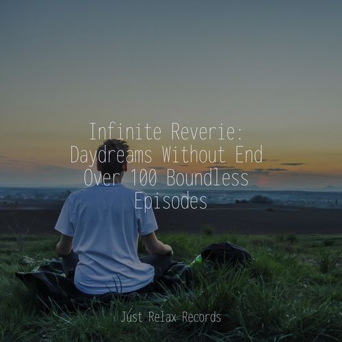 Infinite Reverie: Daydreams Without End Over 100 Boundless Episodes