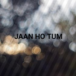 Jaan Ho Tum-SRwRZiFDD0Y