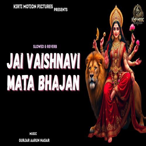 Jai Vaishnavi Mata Bhajan Slowed & Reverb