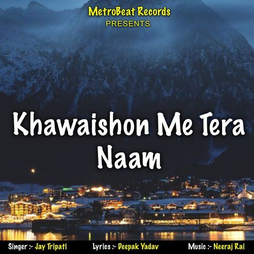 Khawaishon Me Tera Naam