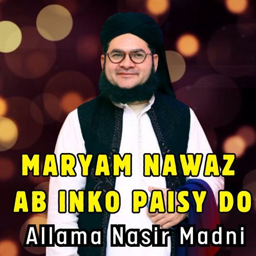 MARYAM NAWAZ AB INKO PAISY DO