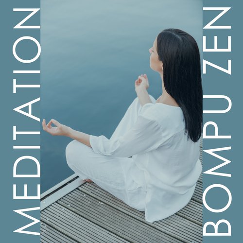 Meditation Bompu Zen: Mental and Physical Well-Being, Concentrate, Calm and Control Your Mind_poster_image