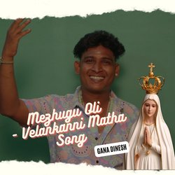 Mezhugu Oli - Velankanni Matha Song-JwI8WisCRws