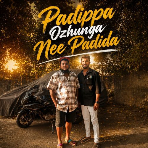 Padippa Ozhunga Nee Padida
