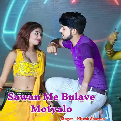 SAWAN ME BULAVE MOTYALO